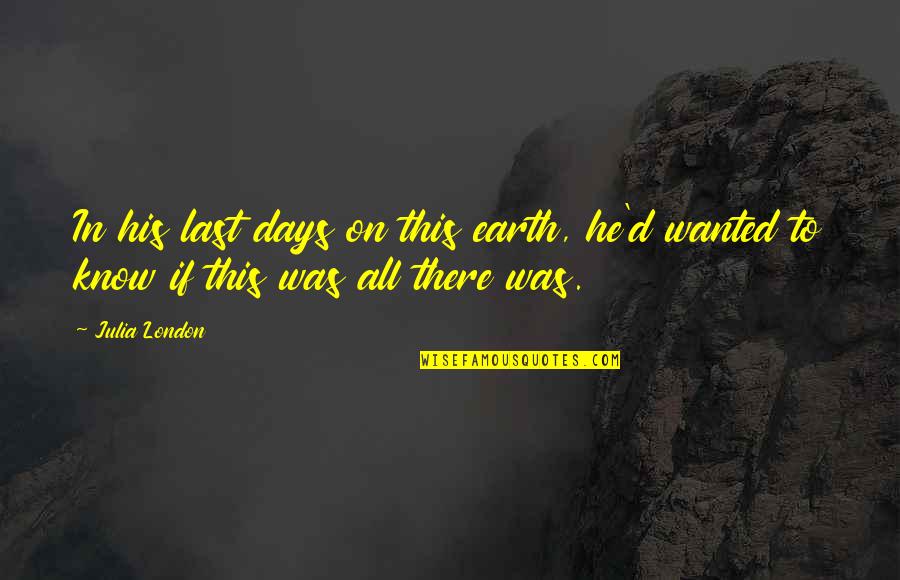 Catoneer Quotes By Julia London: In his last days on this earth, he'd