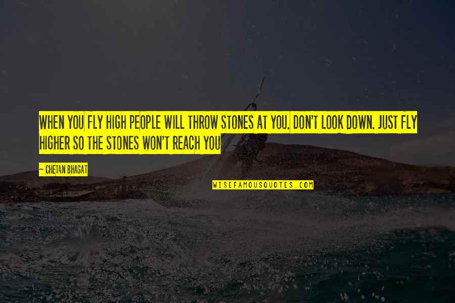 Catriceology Quotes By Chetan Bhagat: When you fly high people will throw stones