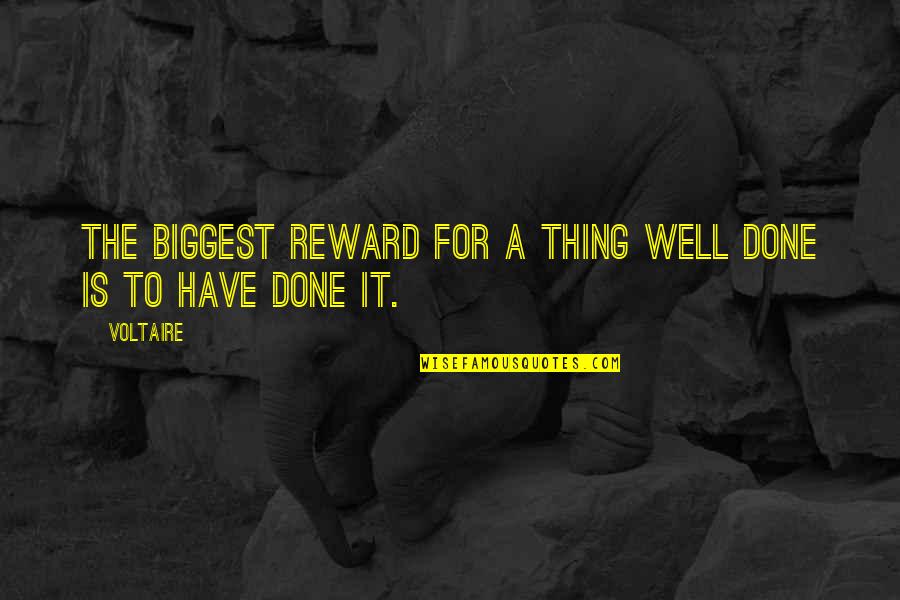 Cats And Dogs Funny Quotes By Voltaire: The biggest reward for a thing well done