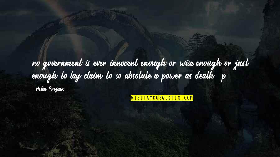Cat's Cradle Funny Quotes By Helen Prejean: no government is ever innocent enough or wise
