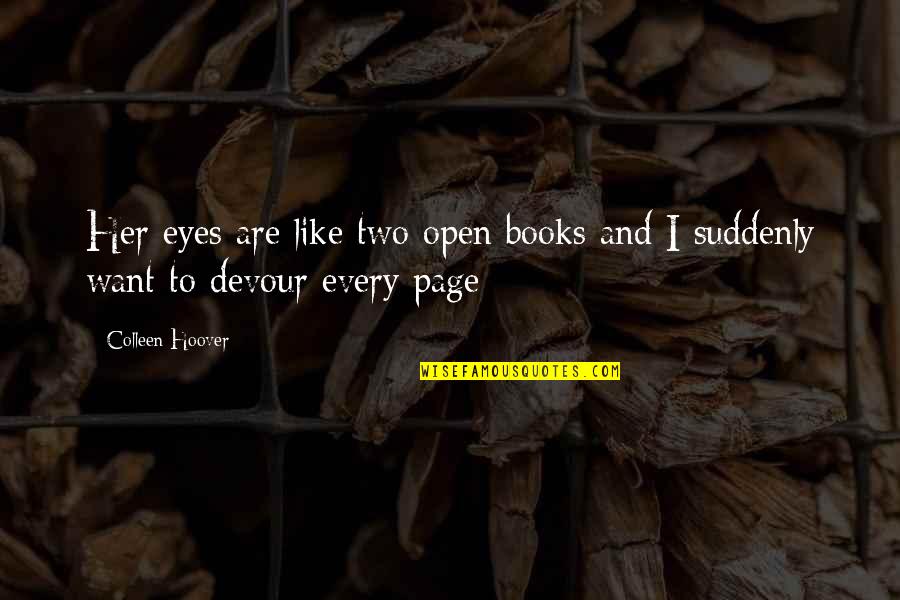 Cats Meowing Quotes By Colleen Hoover: Her eyes are like two open books and