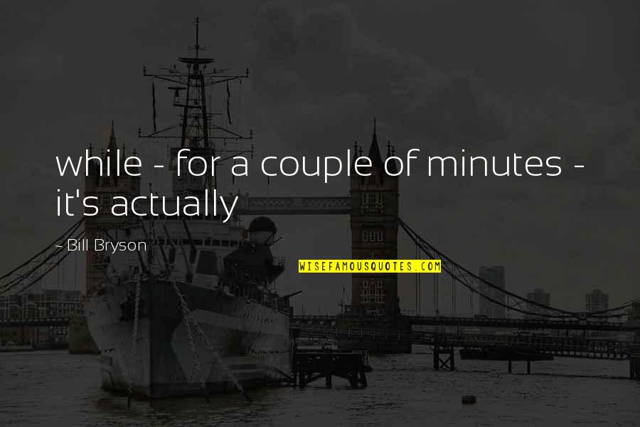 Cattaneo Brothers Jerky Quotes By Bill Bryson: while - for a couple of minutes - Cattaneo Brothers Jerky Quotes By Bill Bryson: while - for a couple of minutes -