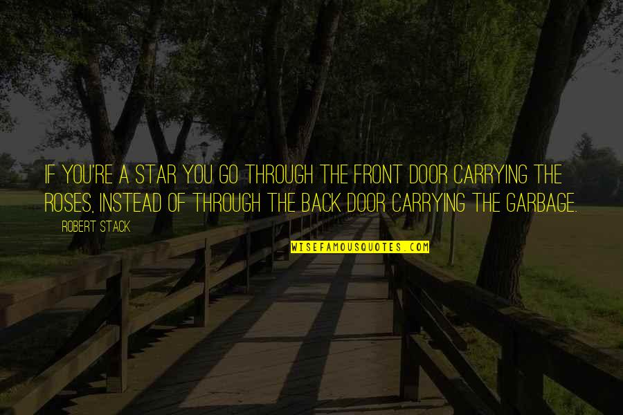 Cattivo Lawrenceville Quotes By Robert Stack: If you're a star you go through the