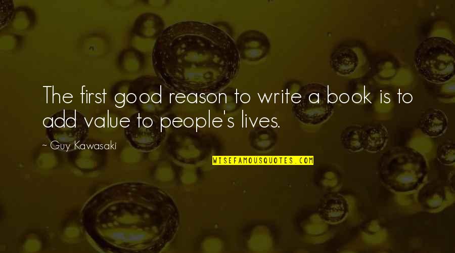 Cattle Dogs Quotes By Guy Kawasaki: The first good reason to write a book