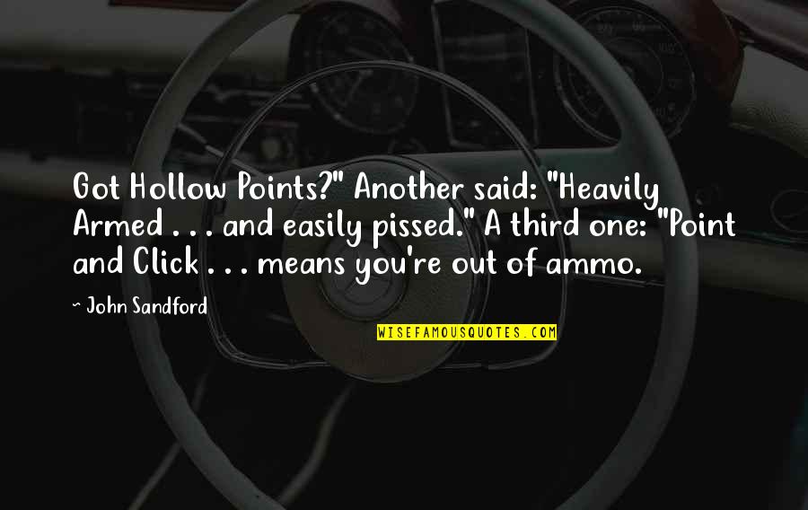 Cattunar Wine Quotes By John Sandford: Got Hollow Points?" Another said: "Heavily Armed . Cattunar Wine Quotes By John Sandford: Got Hollow Points?" Another said: "Heavily Armed .