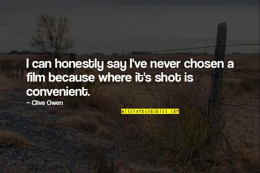 Caucuses Iowa Quotes By Clive Owen: I can honestly say I've never chosen a