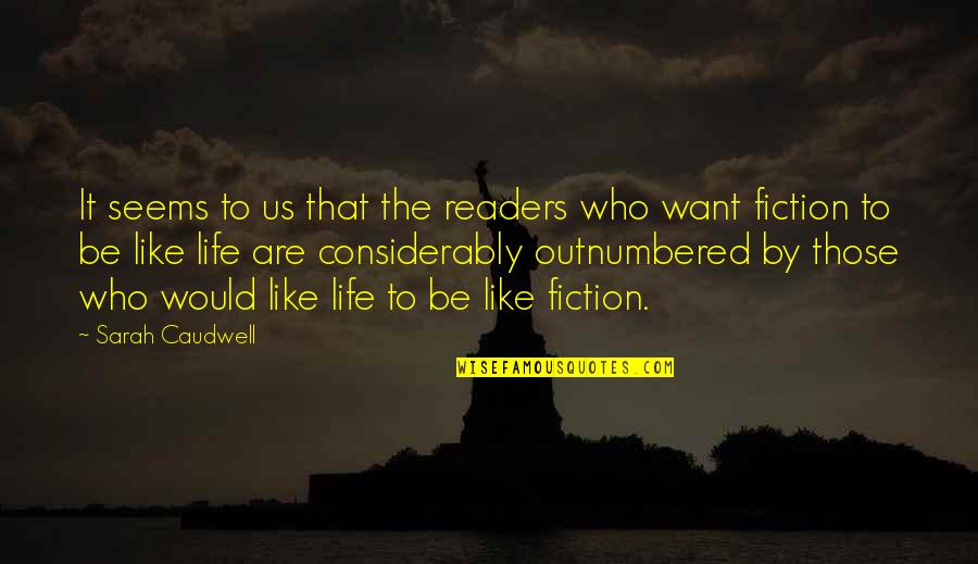 Caudwell Co Quotes By Sarah Caudwell: It seems to us that the readers who Caudwell Co Quotes By Sarah Caudwell: It seems to us that the readers who