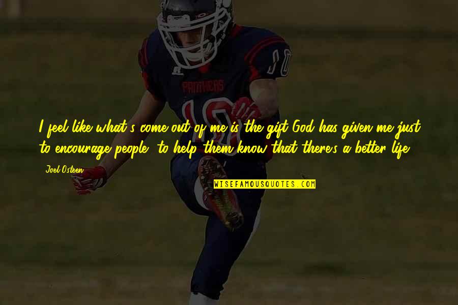 Caughman Funeral Home Quotes By Joel Osteen: I feel like what's come out of me Caughman Funeral Home Quotes By Joel Osteen: I feel like what's come out of me