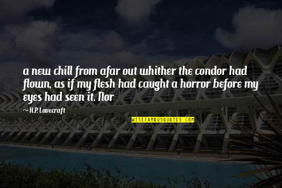 Caught Out Quotes By H.P. Lovecraft: a new chill from afar out whither the Caught Out Quotes By H.P. Lovecraft: a new chill from afar out whither the