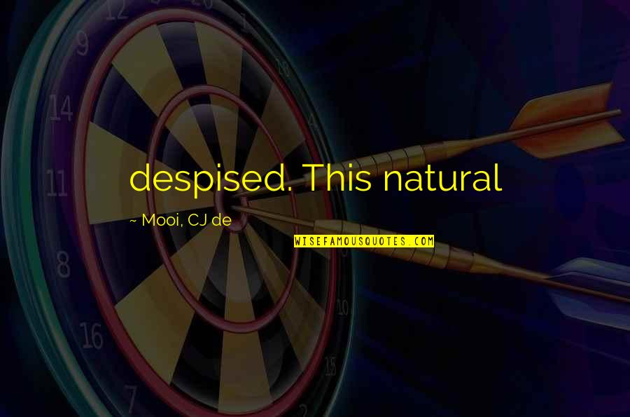 Caught Sneezing Quotes By Mooi, CJ De: despised. This natural Caught Sneezing Quotes By Mooi, CJ De: despised. This natural