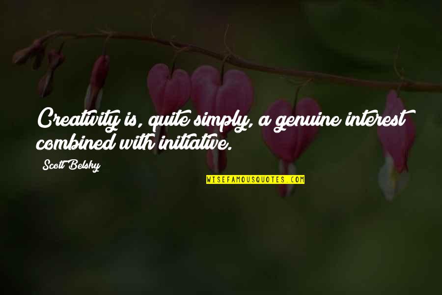 Caurea Quotes By Scott Belsky: Creativity is, quite simply, a genuine interest combined