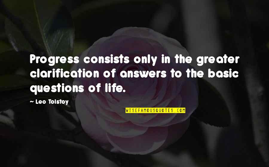 Causes Of Depression Quotes By Leo Tolstoy: Progress consists only in the greater clarification of