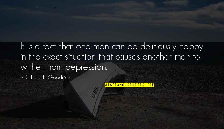 Causes Of Depression Quotes By Richelle E. Goodrich: It is a fact that one man can