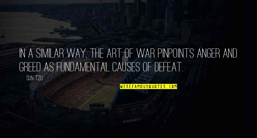 Causes Of War Quotes By Sun Tzu: In a similar way, The Art of War