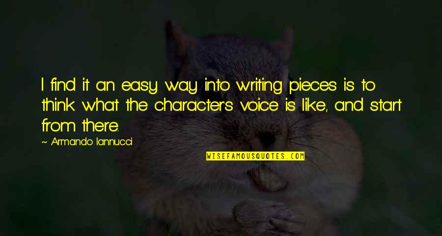 Causeuse Quotes By Armando Iannucci: I find it an easy way into writing Causeuse Quotes By Armando Iannucci: I find it an easy way into writing