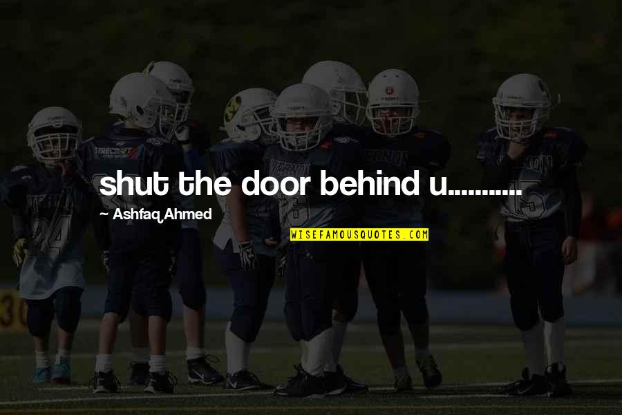 Cautiero T Clown Quotes By Ashfaq Ahmed: shut the door behind u........... Cautiero T Clown Quotes By Ashfaq Ahmed: shut the door behind u...........
