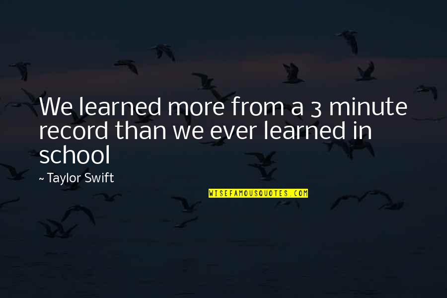 Cavalcanti Art Quotes By Taylor Swift: We learned more from a 3 minute record