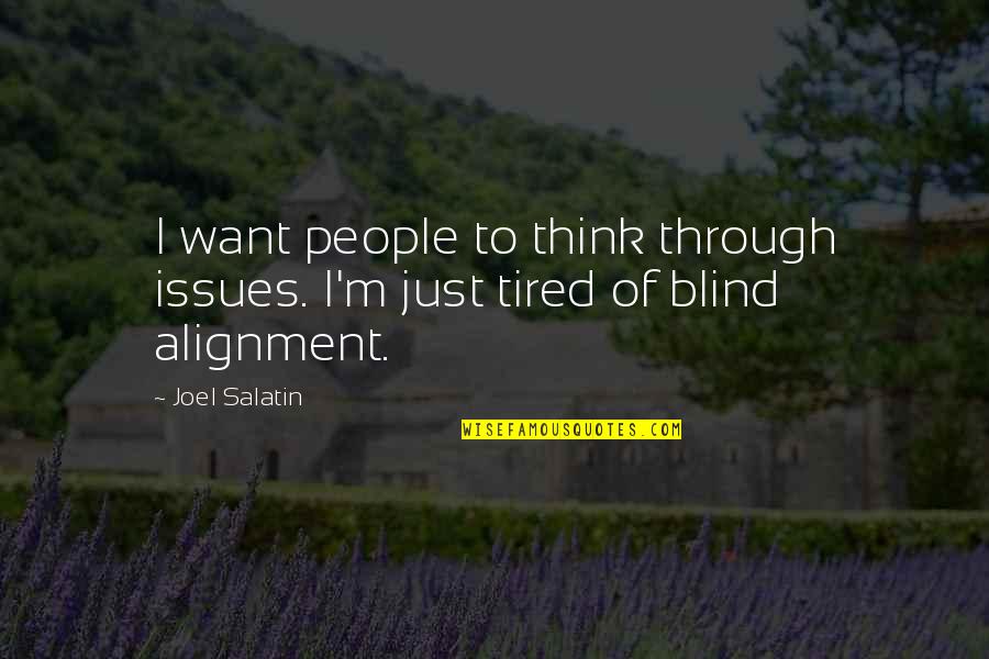 Cavalcanti Purses Quotes By Joel Salatin: I want people to think through issues. I'm