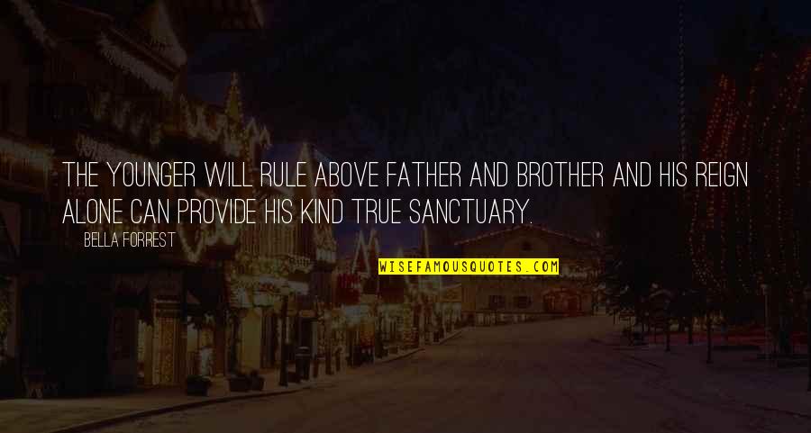 Cavaletto Vineyard Quotes By Bella Forrest: The younger will rule above father and brother Cavaletto Vineyard Quotes By Bella Forrest: The younger will rule above father and brother