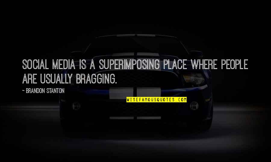 Cavalgada Infernal 1975 Quotes By Brandon Stanton: Social media is a superimposing place where people Cavalgada Infernal 1975 Quotes By Brandon Stanton: Social media is a superimposing place where people