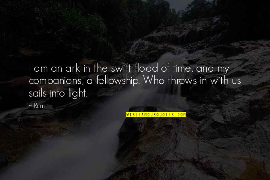 Cavalinho Carteiras Quotes By Rumi: I am an ark in the swift flood Cavalinho Carteiras Quotes By Rumi: I am an ark in the swift flood
