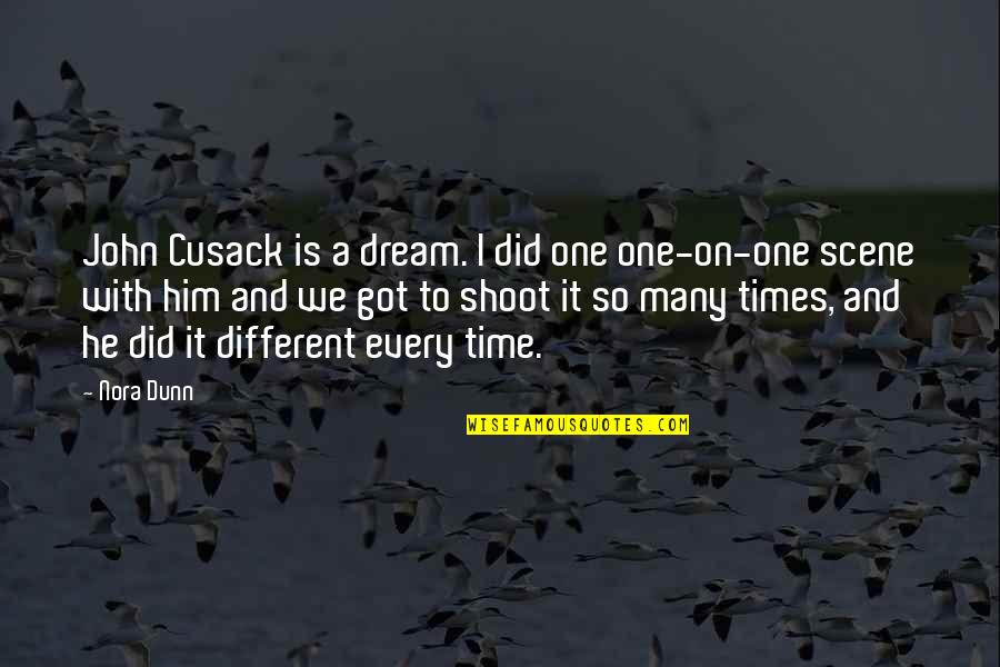 Cavanaugh Pizza Quotes By Nora Dunn: John Cusack is a dream. I did one
