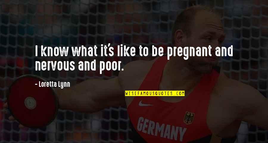 Cavansir Meherremov Quotes By Loretta Lynn: I know what it's like to be pregnant Cavansir Meherremov Quotes By Loretta Lynn: I know what it's like to be pregnant
