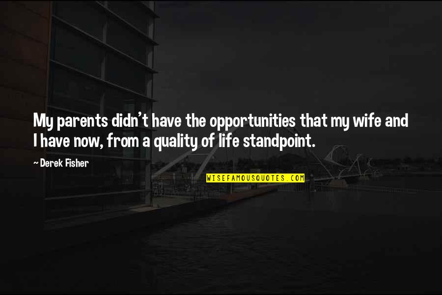 Cavernas Del Quotes By Derek Fisher: My parents didn't have the opportunities that my Cavernas Del Quotes By Derek Fisher: My parents didn't have the opportunities that my