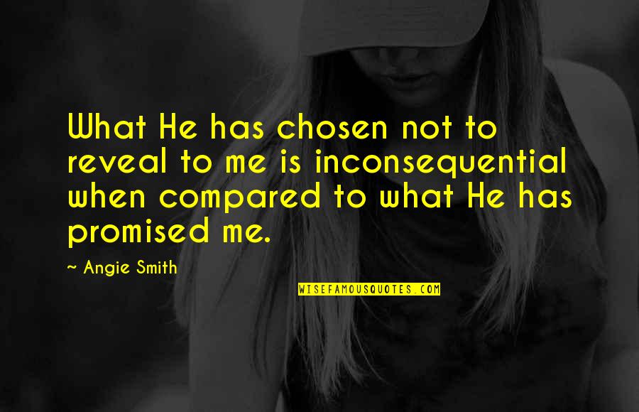 Caverson Pest Quotes By Angie Smith: What He has chosen not to reveal to Caverson Pest Quotes By Angie Smith: What He has chosen not to reveal to