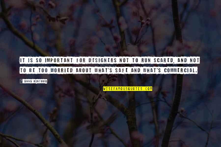 Caverson Pest Quotes By Anna Wintour: It is so important for designers not to Caverson Pest Quotes By Anna Wintour: It is so important for designers not to