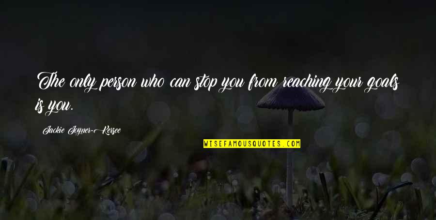 Cavileer John Quotes By Jackie Joyner-Kersee: The only person who can stop you from