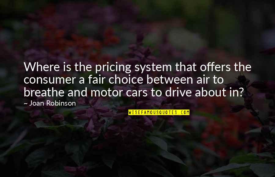Cavort Quotes By Joan Robinson: Where is the pricing system that offers the