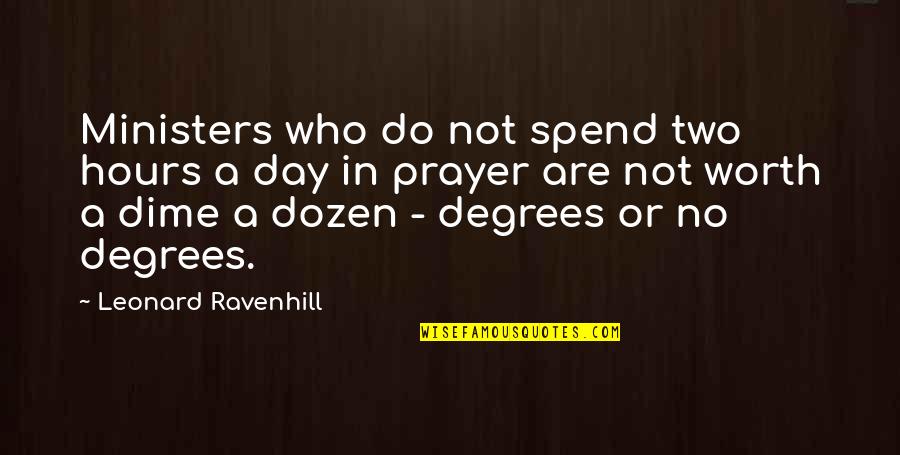 Cawdrey's Quotes By Leonard Ravenhill: Ministers who do not spend two hours a
