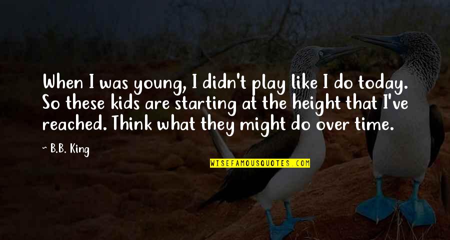 Cayabyab Filipino Quotes By B.B. King: When I was young, I didn't play like Cayabyab Filipino Quotes By B.B. King: When I was young, I didn't play like