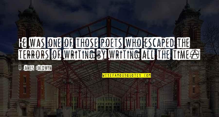 Cayado De La Quotes By James Baldwin: He was one of those poets who escaped Cayado De La Quotes By James Baldwin: He was one of those poets who escaped