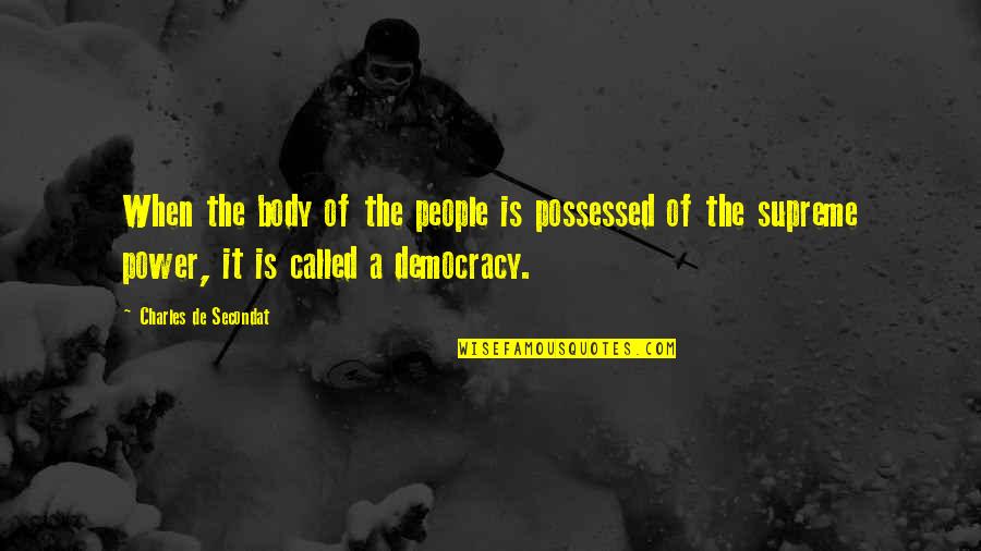 Cazacu Catalin Quotes By Charles De Secondat: When the body of the people is possessed Cazacu Catalin Quotes By Charles De Secondat: When the body of the people is possessed