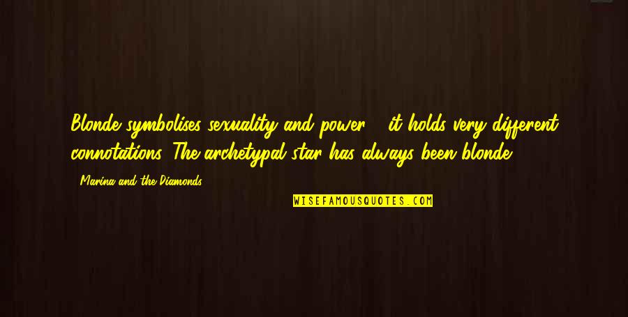 Cbd Coffee Quotes By Marina And The Diamonds: Blonde symbolises sexuality and power - it holds Cbd Coffee Quotes By Marina And The Diamonds: Blonde symbolises sexuality and power - it holds