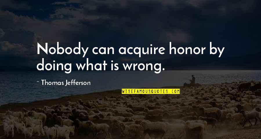 Cboe Stock Quotes By Thomas Jefferson: Nobody can acquire honor by doing what is Cboe Stock Quotes By Thomas Jefferson: Nobody can acquire honor by doing what is