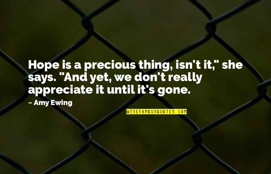 Cbt Stock Quotes By Amy Ewing: Hope is a precious thing, isn't it," she Cbt Stock Quotes By Amy Ewing: Hope is a precious thing, isn't it," she
