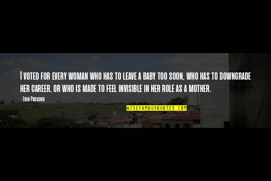 Ccse Online Quotes By Erin Passons: I voted for every woman who has to