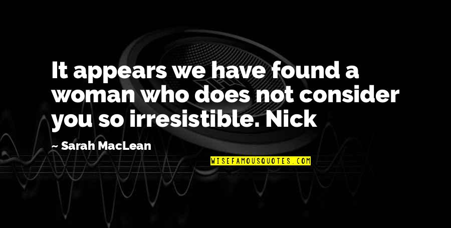 Cd Players Quotes By Sarah MacLean: It appears we have found a woman who