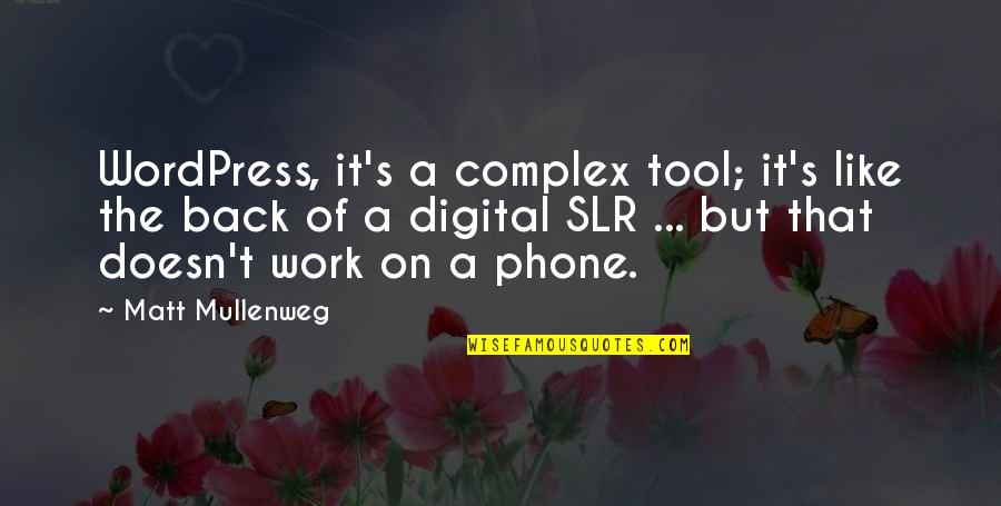Ceased And Deceased Quotes By Matt Mullenweg: WordPress, it's a complex tool; it's like the Ceased And Deceased Quotes By Matt Mullenweg: WordPress, it's a complex tool; it's like the