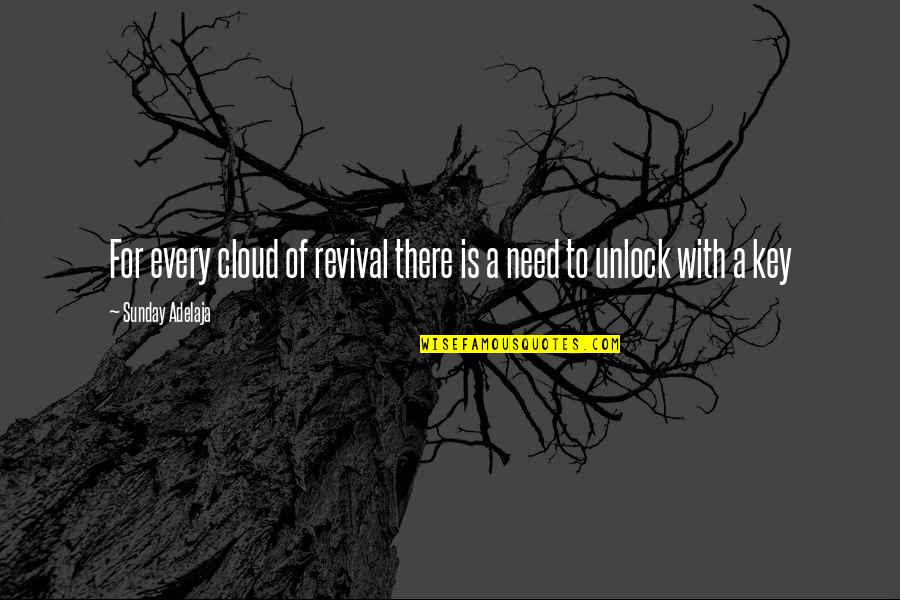 Ceason Clemens Quotes By Sunday Adelaja: For every cloud of revival there is a