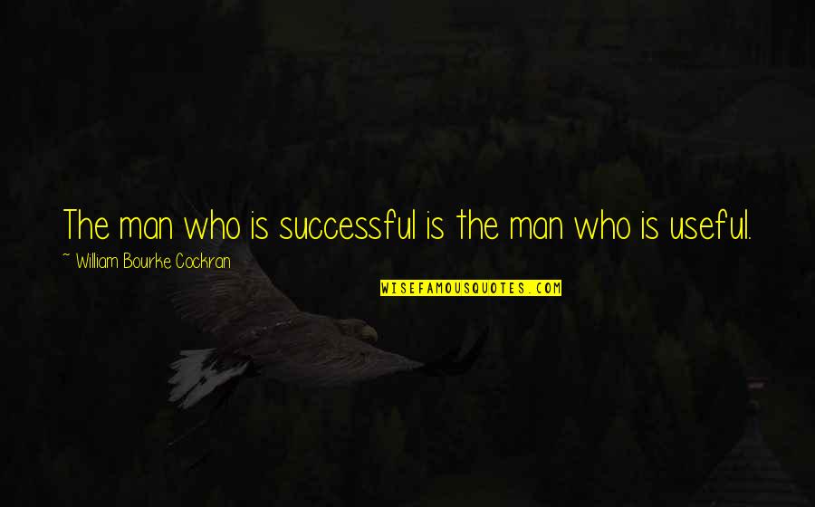 Ceaun De Tuci Quotes By William Bourke Cockran: The man who is successful is the man Ceaun De Tuci Quotes By William Bourke Cockran: The man who is successful is the man