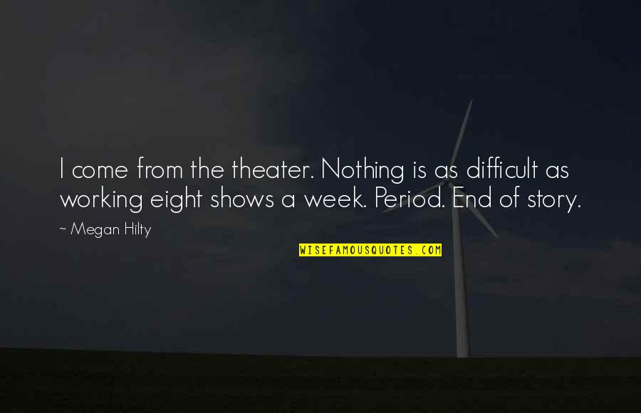 Cebini 28 Quotes By Megan Hilty: I come from the theater. Nothing is as