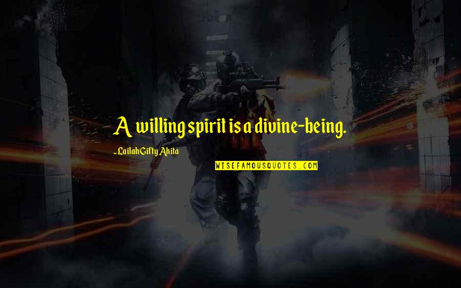 Cebra Animada Quotes By Lailah Gifty Akita: A willing spirit is a divine-being. Cebra Animada Quotes By Lailah Gifty Akita: A willing spirit is a divine-being.