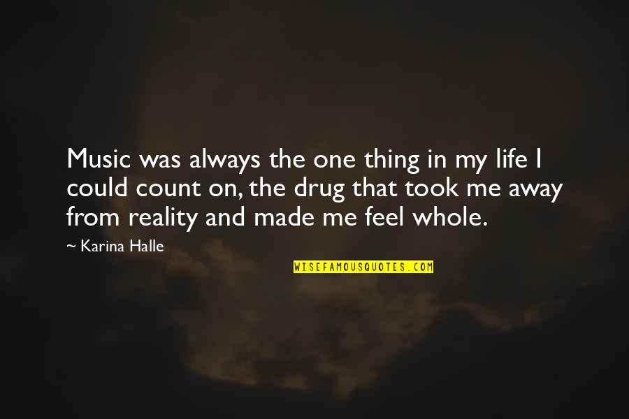 Ceccanti Quotes By Karina Halle: Music was always the one thing in my