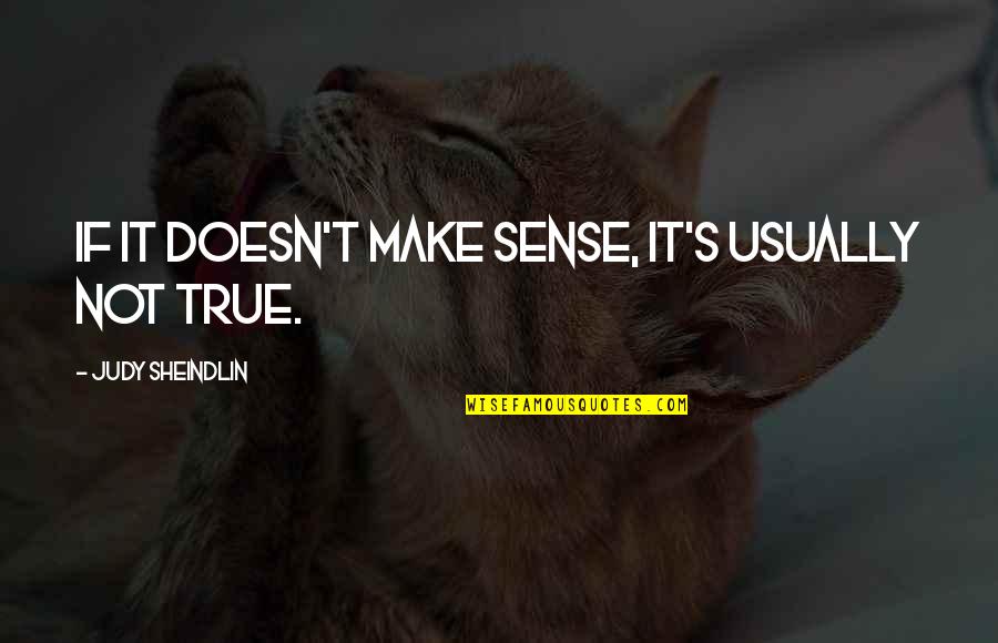 Cecilie Copenhagen Quotes By Judy Sheindlin: If it doesn't make sense, it's usually not Cecilie Copenhagen Quotes By Judy Sheindlin: If it doesn't make sense, it's usually not
