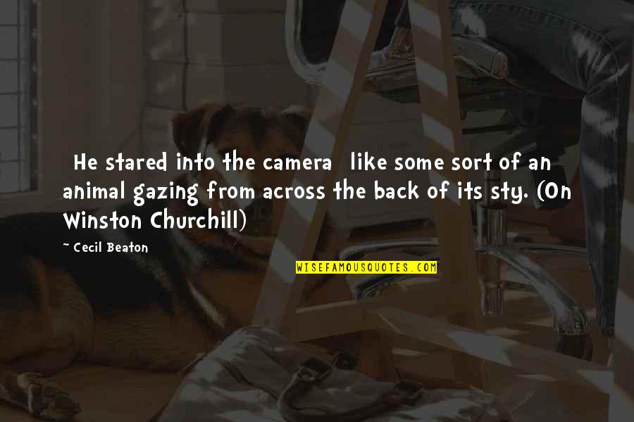 Cecil's Quotes By Cecil Beaton: [He stared into the camera] like some sort