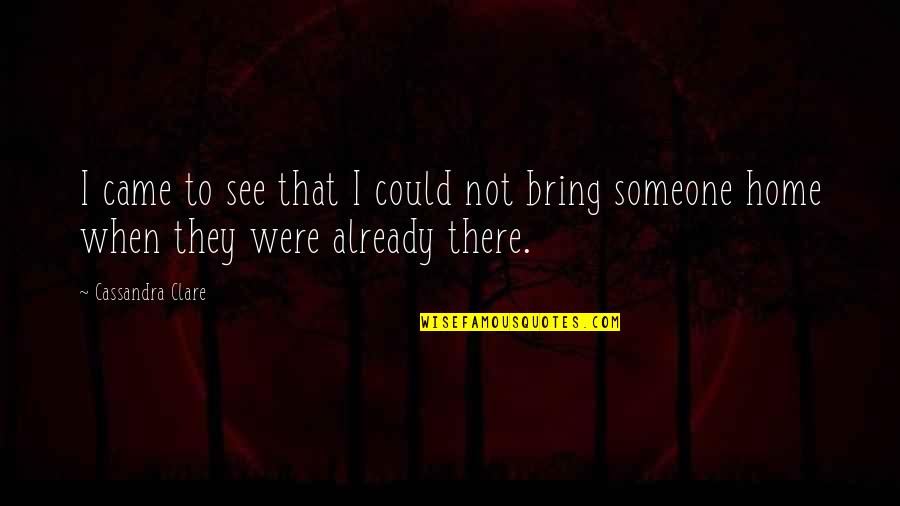 Cecily Herondale Quotes By Cassandra Clare: I came to see that I could not